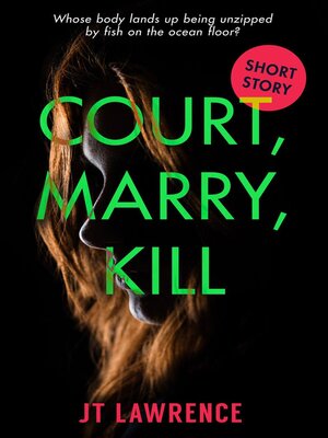 cover image of Court, Marry, Kill